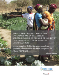 Perspectives sur les compromis engendrés par la transition agroécologique en Afrique de l'ouest et leurs liens avec les principes de l'agroécologie: Leçons apprises de l'initiative Agroécologie et système alimentaires durables en Afrique de l'Ouest ( ASADAO)