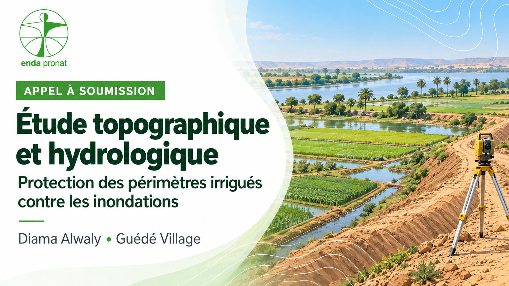 Appel à soumission pour une étude topographique et hydrologique à Diama Alwaly et Guédé Village